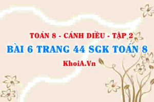 Bài 6 trang 44 Toán 8 Cánh Diều Tập 2